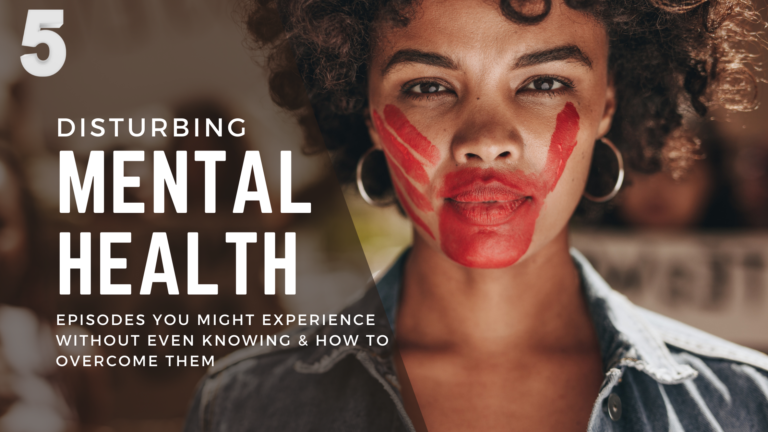 5 Disturbing Mental Health Episodes You Might Experience Without Even ...